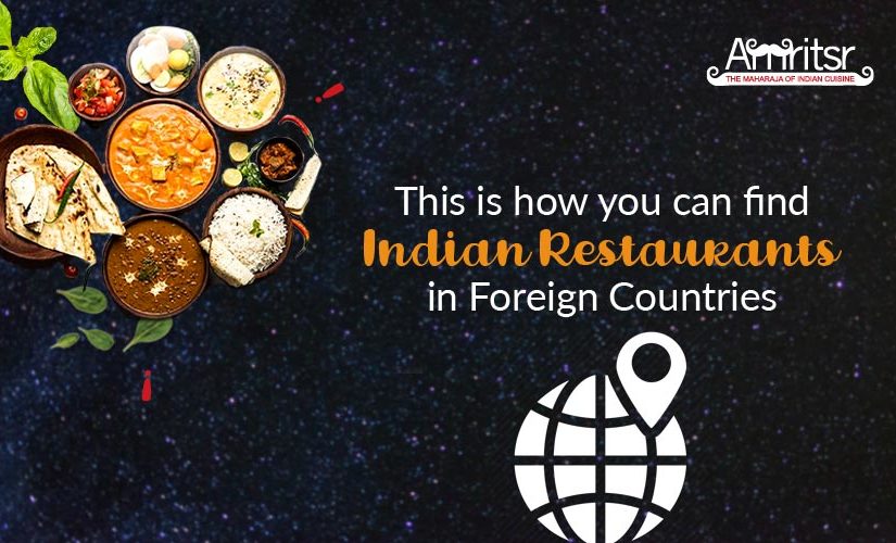 This is how you can find Indian Restaurants in Foreign Countries
