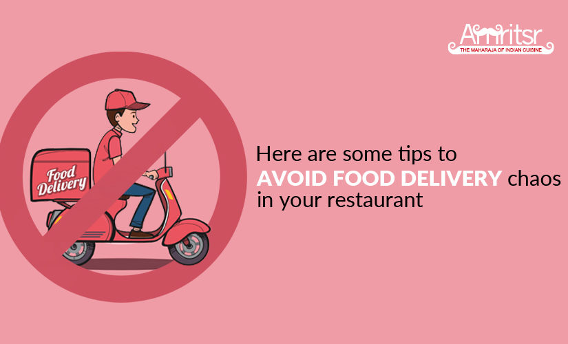Here are some tips to avoid food delivery chaos in your restaurant