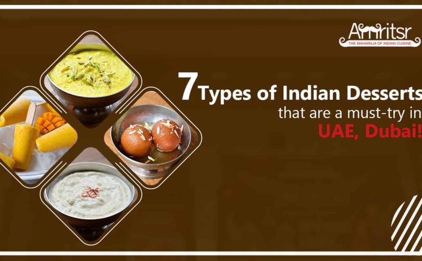 7 Types of Indian Desserts that are a Must-try in UAE, Dubai!