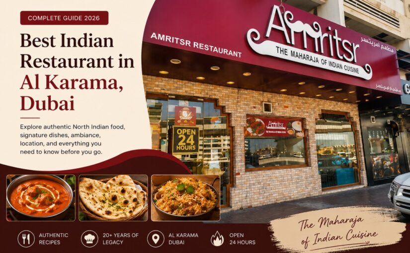 Indian Restaurant in Al Karama Dubai – Authentic North Indian Food at Amritsr