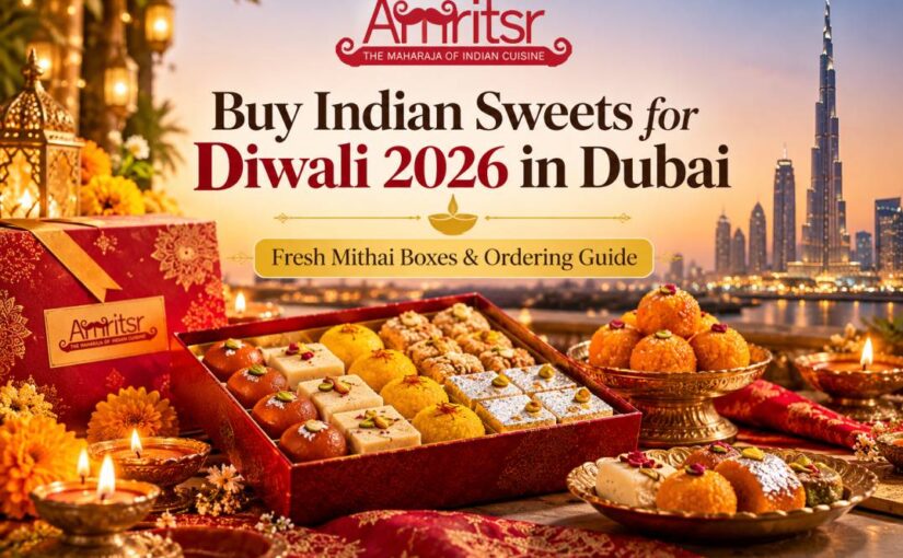 Buy Indian Sweets for Diwali 2026 in Dubai: Fresh Mithai Boxes & Ordering Guide